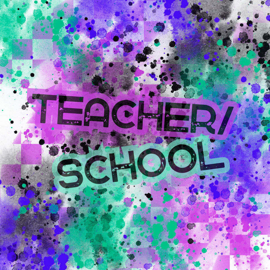 TEACHER/SCHOOL