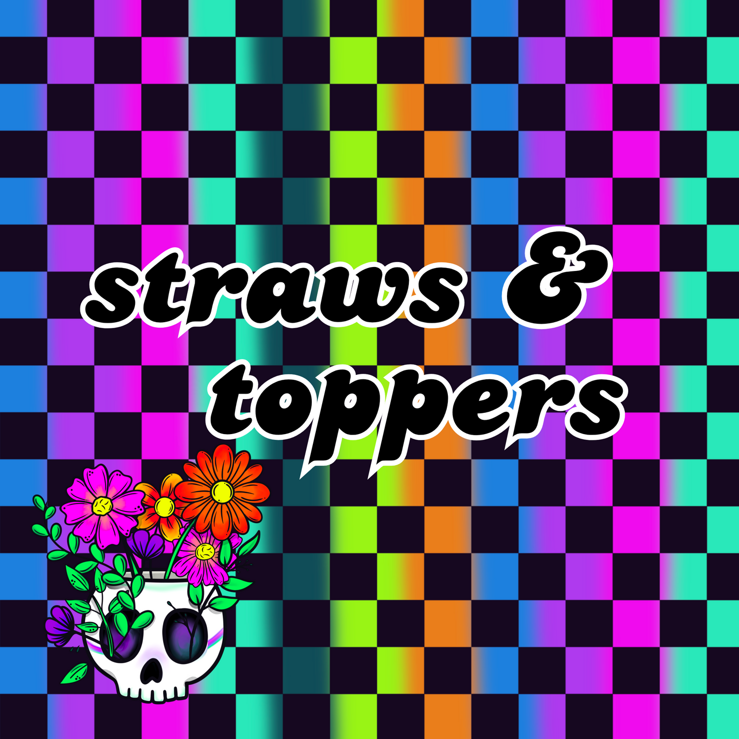 STRAWS AND TOPPERS