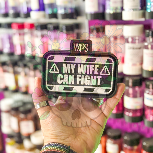 My Wife Can Fight Freshie Mold - Semi Exclusive
