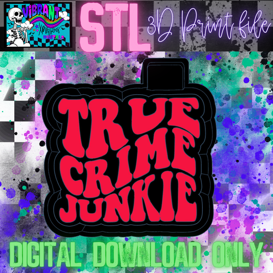 True Crime Junkie Housing Mold Maker STL File
