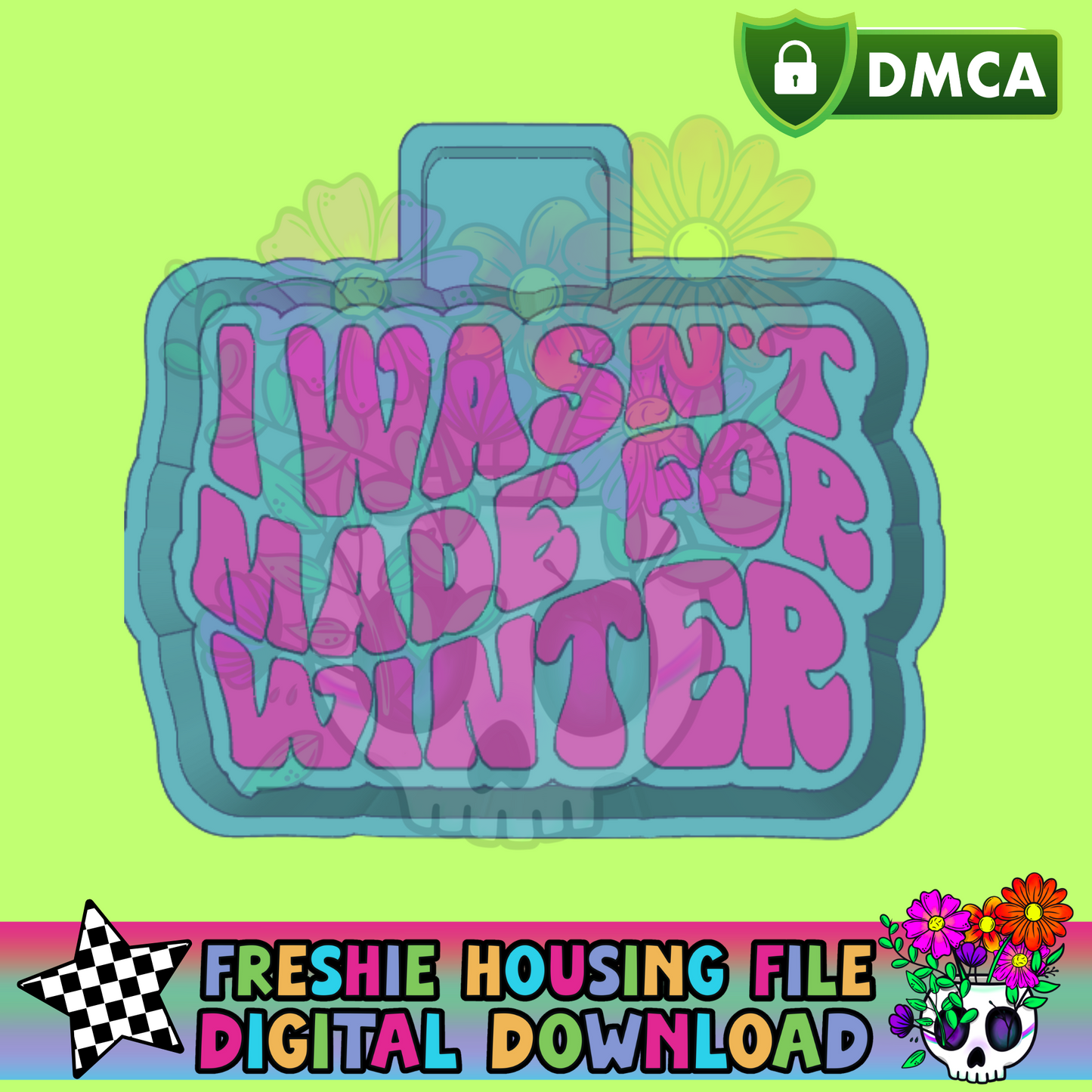 I Wasn't Made for Winter Mold Maker STL File