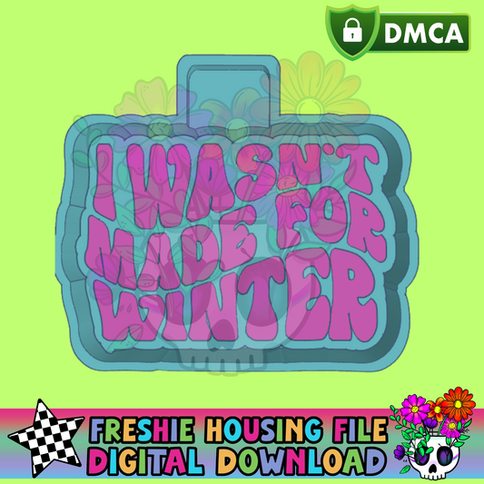 I Wasn't Made for Winter Mold Maker STL File